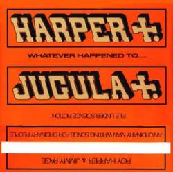 Roy Harper : Whatever Happened to Jugular